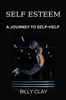 Paperback Self Esteem: A Journey to Selp-Help Book