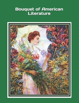 Paperback Bouquet of American Literature: An extra-large print senior reader book of some of the many voices from American literature - plus discussion question Book