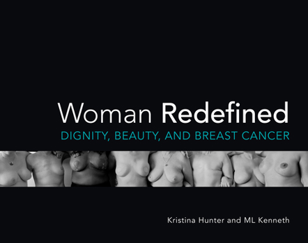 Paperback Woman Redefined: Dignity, Beauty, and Breast Cancer Book