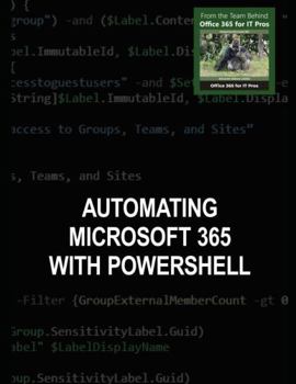 Paperback Automating Microsoft 365 with PowerShell: Use PowerShell to work with Exchange, Entra ID, Teams, and SharePoint Book