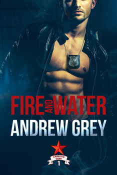 Fire and Water - Book #1 of the Carlisle Cops