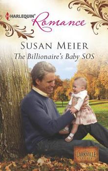 The Billionaire's Baby SOS - Book #8 of the Larkville Legacy