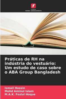 Práticas de RH na indústria do vestuário: Um estudo de caso sobre o ABA Group Bangladesh