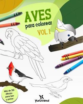 Aves para Colorear Vol.1: Yurbanimal