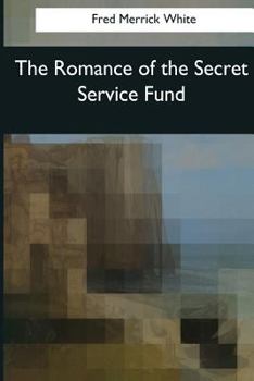 Paperback The Romance of the Secret Service Fund Book