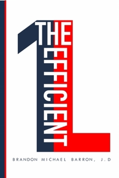 Paperback The Efficient 1L: Winning Law School While Doing Less Book
