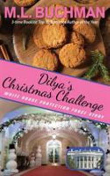 Dilya's Christmas Challenge - Book #1 of the White House Protection Force Short Stories