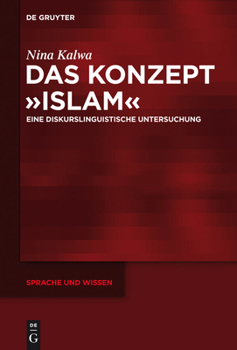 Hardcover Das Konzept »Islam«: Eine Diskurslinguistische Untersuchung [German] Book
