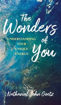 Hardcover The Wonders of You: Understanding Your Unique Energy Book