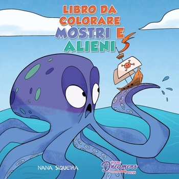 Libro da colorare Mostri e alieni: Per bambini dai 4 agli 8 anni