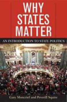 Paperback Why States Matter: An Introduction to State Politics Book
