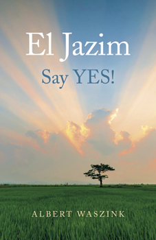 Paperback El Jazim: Say Yes! Book