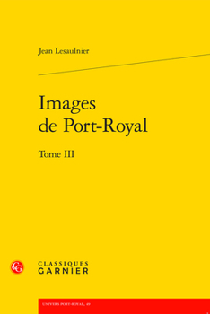 Paperback Images de Port-Royal. Tome III [French] Book