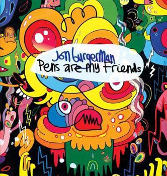 Jon Burgerman: Pens are my Friends
