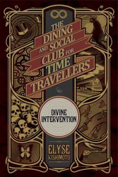 Divine Intervention - Book #1 of the Dining and Social Club for Time Travellers