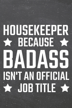 Housekeeper because Badass isn't an official Job Title: Housekeeper Dot Grid Notebook, Planner or Journal | 110 Dotted Pages | Office Equipment, ... Gift Idea for Christmas or Birthday