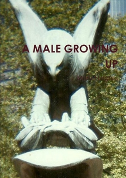 Paperback A Male Growing Up Book