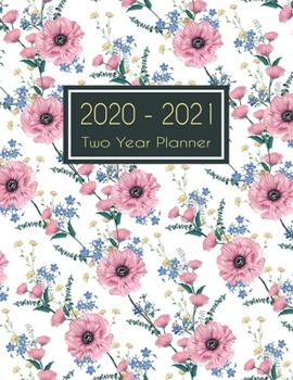 2020-2021 Two Year Planner: Pretty Pink Flower Two Year Planner, Two Year Calendar 2020-2021, Daily Monthly Planner 2020 Size 8.5 x 11 Inch, Business ... Prayer Journal, Planner 2020-2021 Daily