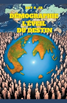 Paperback Démographie: L'éveil du Destin [French] Book