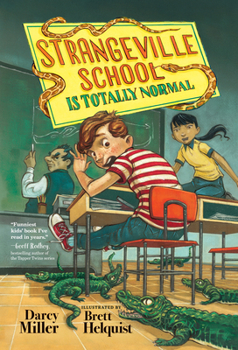 Strangeville School Is Totally Normal - Book #1 of the Strangeville School