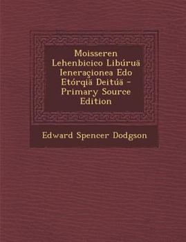 Paperback Moisseren Lehenbicico Liburua Ieneracionea EDO Etorqia Deitua [Basque] Book