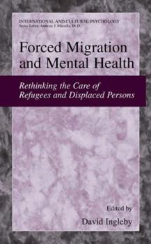 Forced Migration and Mental Health: Rethinking the Care of Refugees and Displaced Persons - Book  of the International and Cultural Psychology