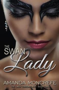 Paperback The Swan Lady: (The Lady Chronicles Book 2) Book