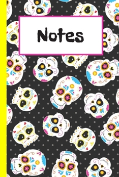 Notes: 120 Lined Pages - 6" x 9" (Diary, Notebook, Composition Book, Writing Pad) Sugar Skull Notebook, Softcover Notes Journal, Lined Pages with Date ... Color Paisley Design, Dia De Los Muertos