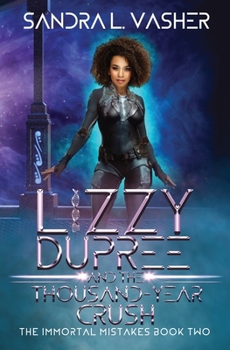 Paperback Lizzy Dupree and the Thousand-Year Crush Book