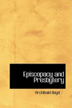 Hardcover Episcopacy and Presbytery Book