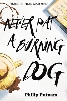 Paperback Never Pat a Burning Dog Book