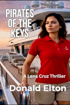 Pirates of the Keys: A Lena Cruz Thriller (Lena Cruz: Key West)