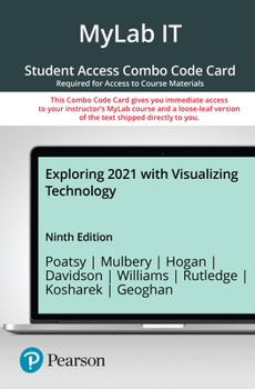 Exploring 2021 with Visualizing Technology -- Mylab It with Pearson Etext + Print Combo Access Card