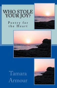 Paperback Who Stole Your Joy?: Poetry Book for the Heart Book