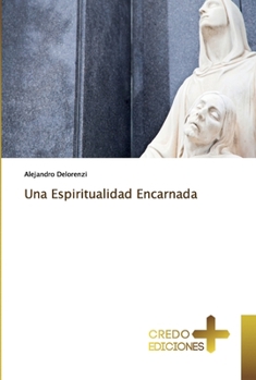 Paperback Una Espiritualidad Encarnada [Spanish] Book