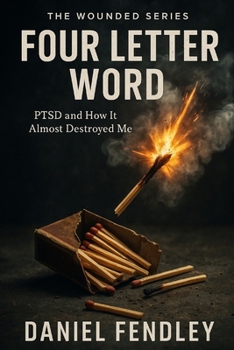 Paperback Four Letter Word: PTSD and How It Almost Destroyed Me Book