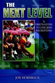 Paperback The Next Level: A Prep's Guide to College Recruiting Book