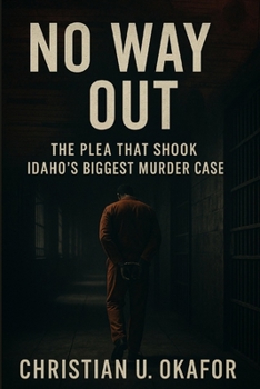 Paperback No way out: The Plea That Shook Idaho's Biggest Murder Case Book