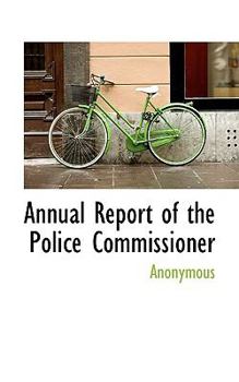 Paperback Annual Report of the Police Commissioner Book