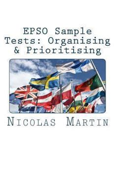 Paperback EPSO Sample Tests: Organising & Prioritising: 40 questions and answers to get you ready for EPSO exam Book
