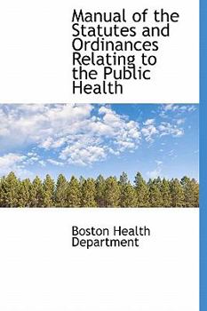 Hardcover Manual of the Statutes and Ordinances Relating to the Public Health Book