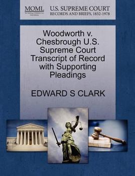 Paperback Woodworth V. Chesbrough U.S. Supreme Court Transcript of Record with Supporting Pleadings Book
