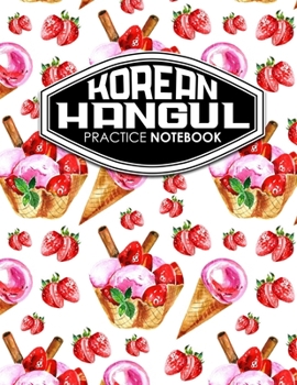Paperback Korean Hangul Practice Notebook: Hangul Practice Notebook, Korean Hangul Workbook, Korean Hangul Learning Book, Korean Notebook Grid Book