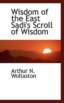 Wisdom of the East Sadi's Scroll of Wisdom