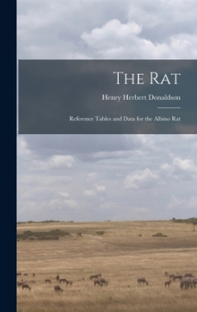 Hardcover The Rat; Reference Tables and Data for the Albino Rat Book