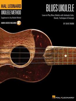 Paperback Hal Leonard Method - Blues Ukulele Learn to Play Blues with Authentic Licks, Chords, and Solos Ukulele Sheet Music Book with Online Audio Access Metho Book