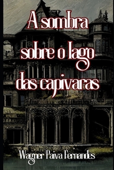 Paperback A sombra sobre o lago das capivaras [Portuguese] Book