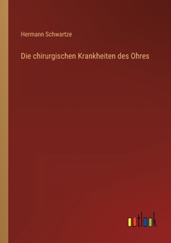 Paperback Die chirurgischen Krankheiten des Ohres [German] Book