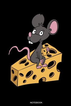 Notebook: Lustiges Käse Notizbuch mit Maus für Käse Süchtige Geschenk Käseverkäufer Notizen zu Schweizer Käse Fondue Rezepte Low Carb Koch Heft ... Block I Größe 6 x 9 I Liniert I 120 Seiten