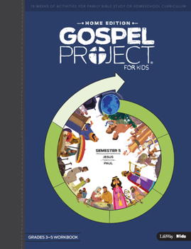 Paperback The Gospel Project for Kids: Home Edition - Grades 3-5 Workbook Semester 5: Semester 4 Book